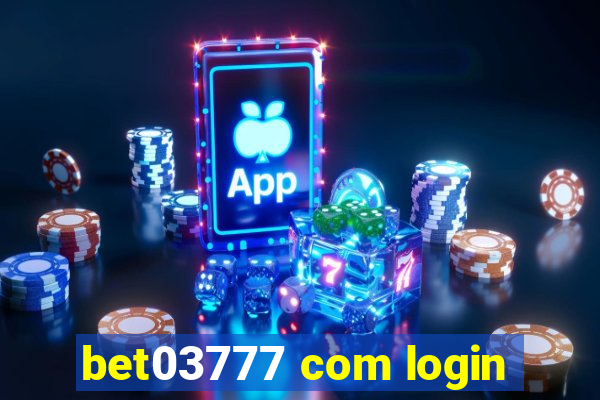 bet03777 com login